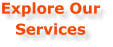 Explore Our Services
