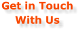 Get in Touch With Us