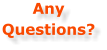 Any Questions?