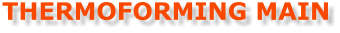 THERMOFORMING MAIN