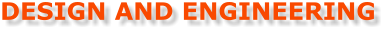 DESIGN AND ENGINEERING
